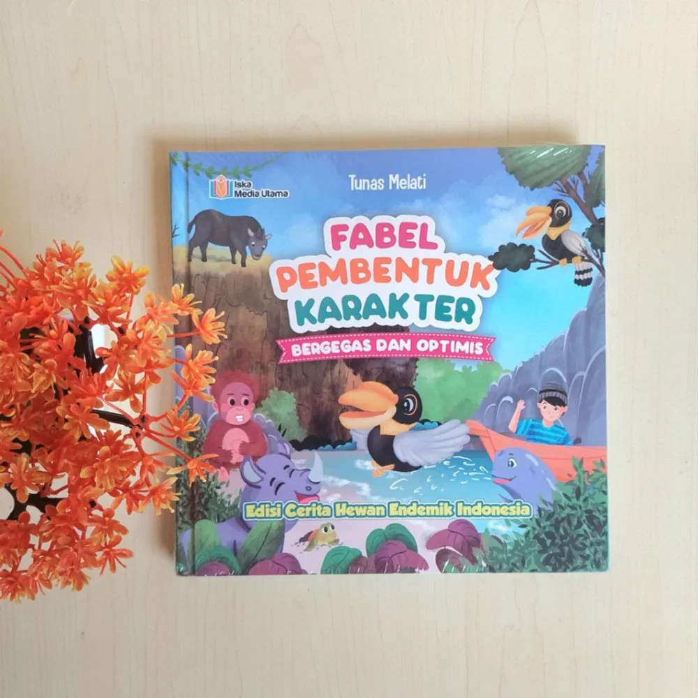 Fabel Pembentuk Karakter Bergegas dan Optimis | Iska Media Utama