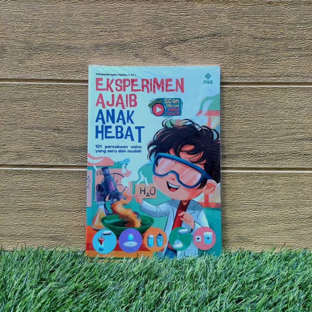 Eksperimen Ajaib Anak Hebat: 101 Percobaan Sains yang Seru dan Mudah | PQS Publishing